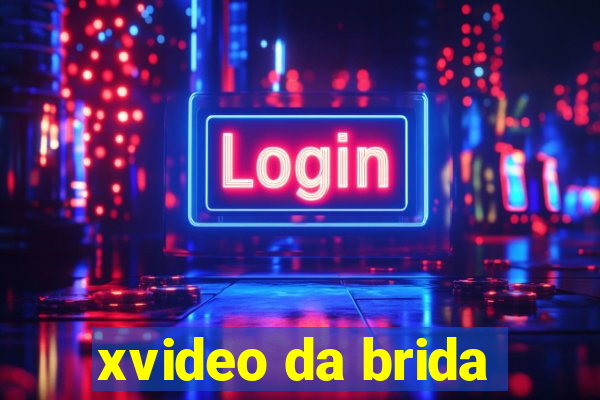 xvideo da brida